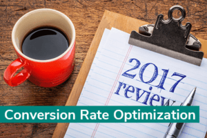 Photo illustration of "2017 review" and "conversion rate optimization"